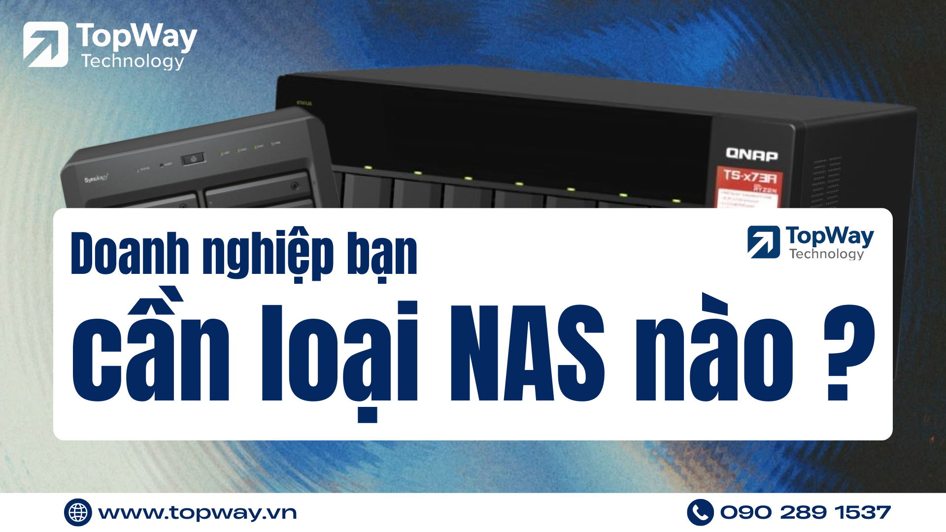 Doanh nghiệp của bạn cần loại NAS nào?
