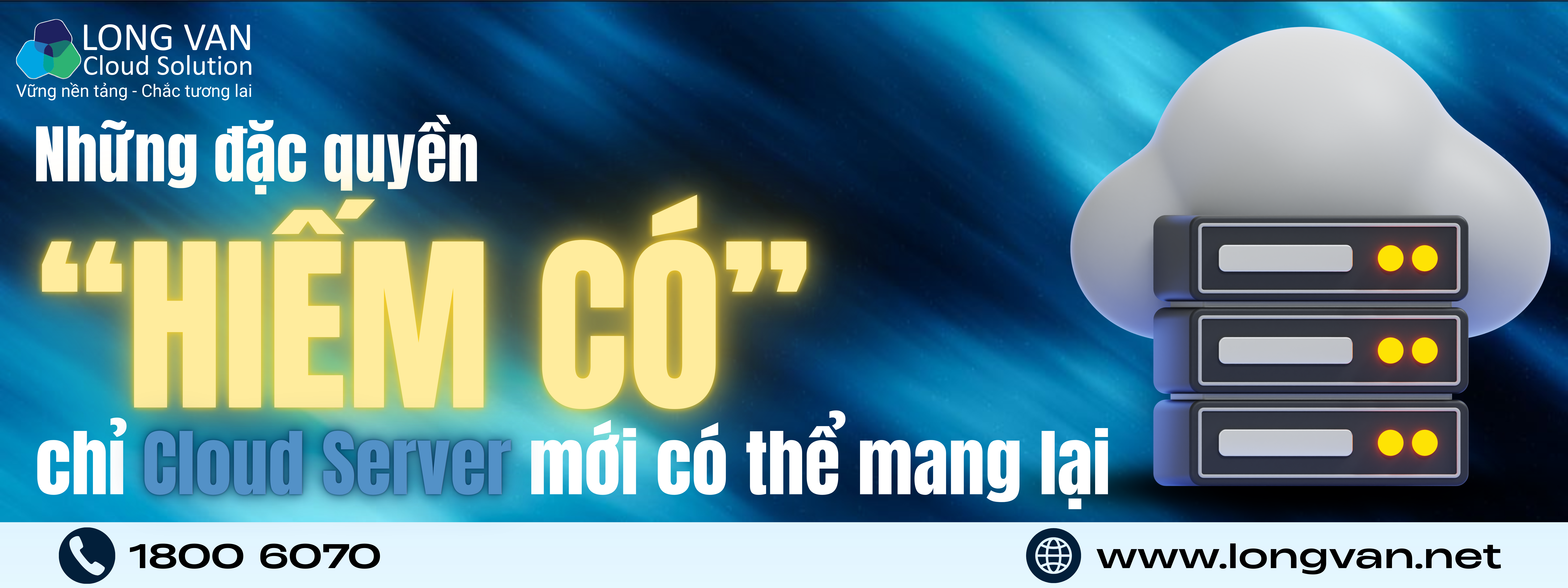 Những đặc quyền "HIẾM CÓ" chỉ Cloud Server mới có thể mang lại
