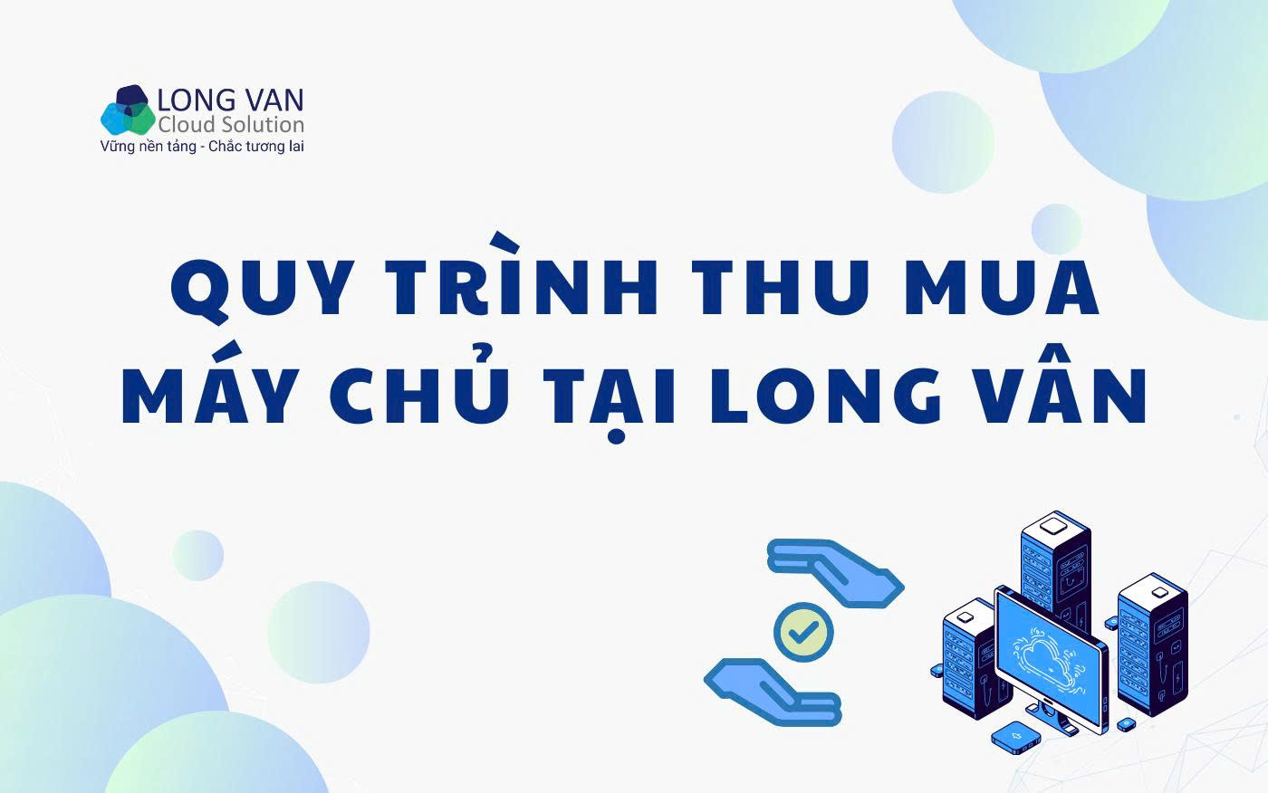 quy trình thu mua máy chủ cũ chuyển đổi lên Cloud tại Long Vân