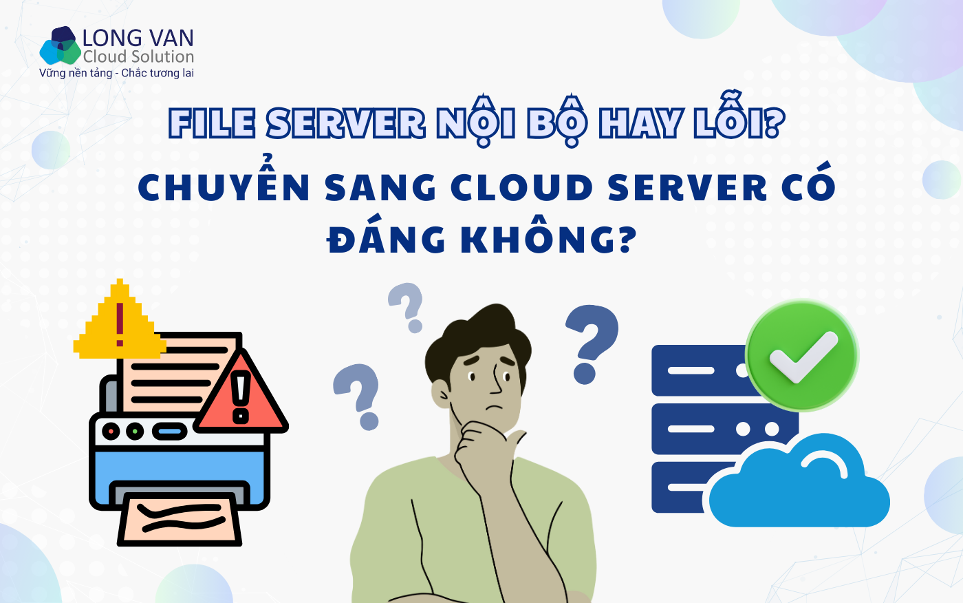 File server nội bộ hay lỗi? Chuyển sang Cloud Server có đáng không?