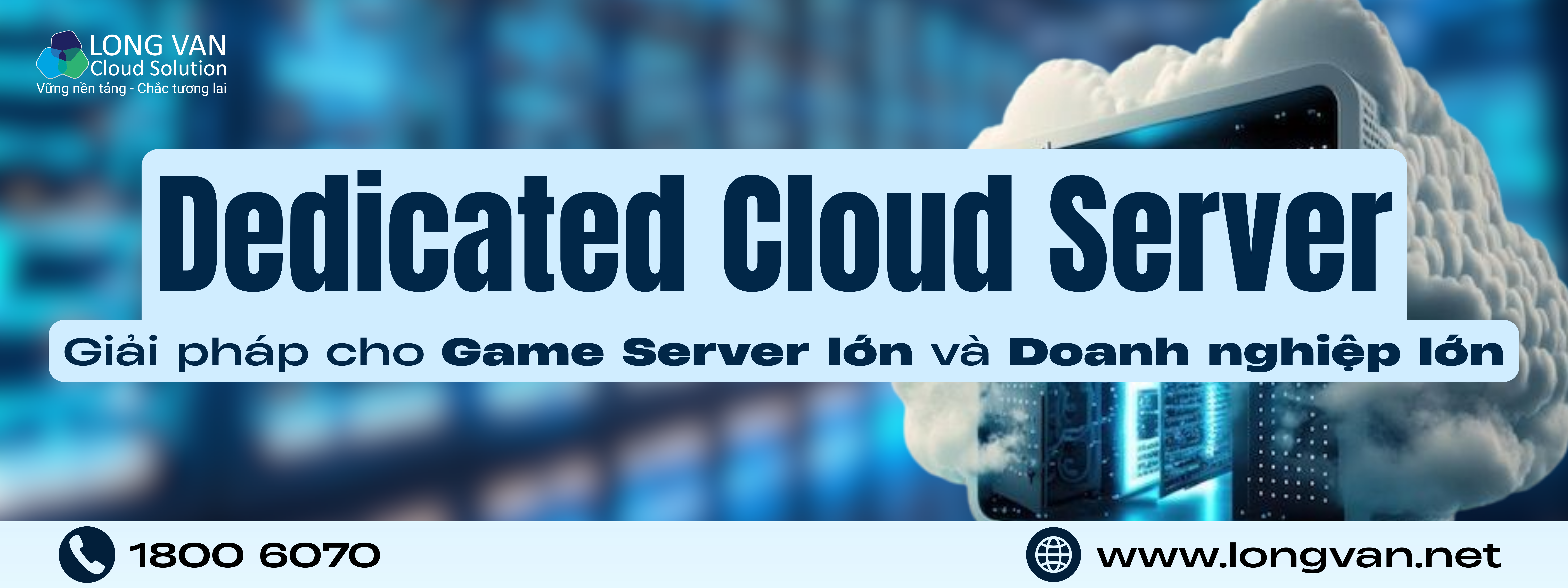 Dedicated Cloud Server - Giải pháp cho Game Server lớn và Doanh nghiệp lớn
