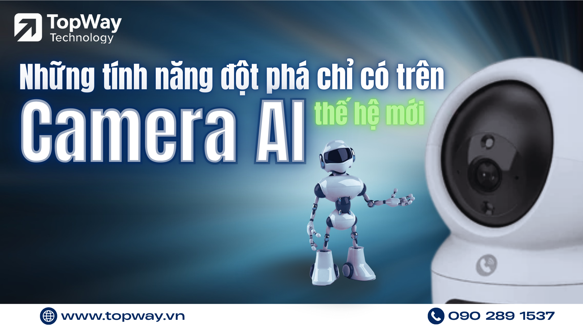 Những tính năng đột phá chỉ có trên Camera AI thế hệ mới