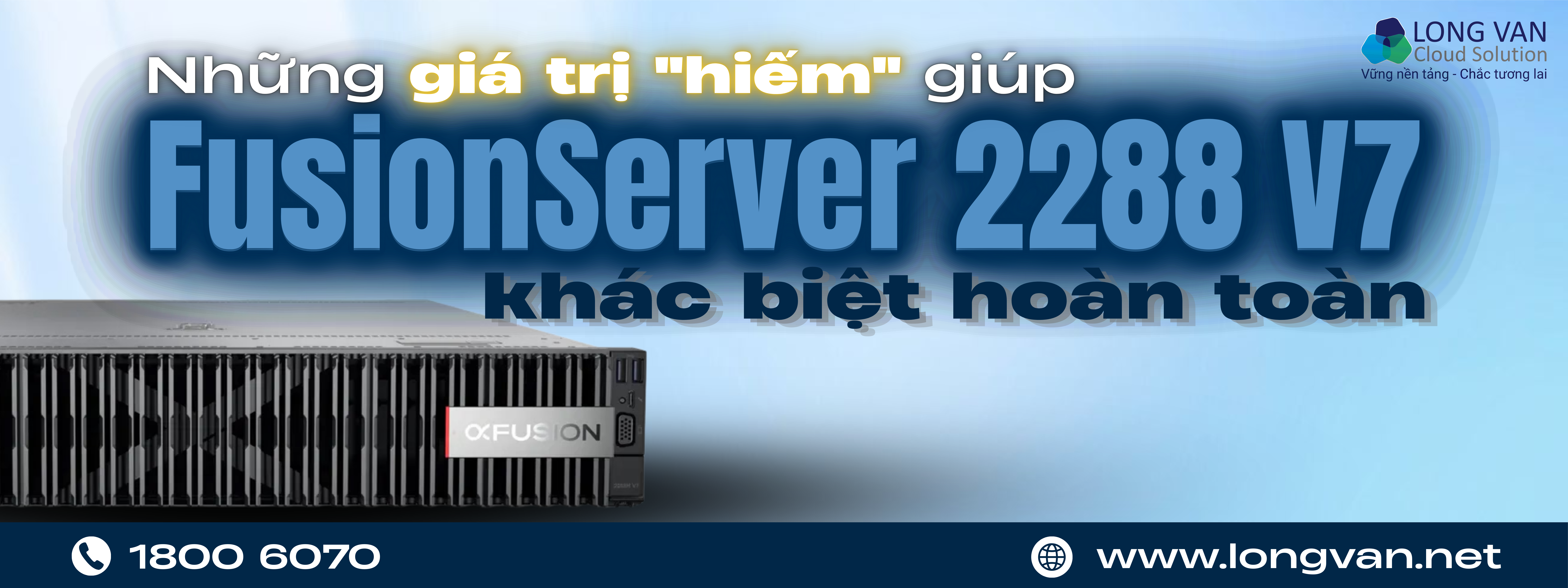 Những giá trị "hiếm" giúp FusionServer V7 khác biệt hoàn toàn