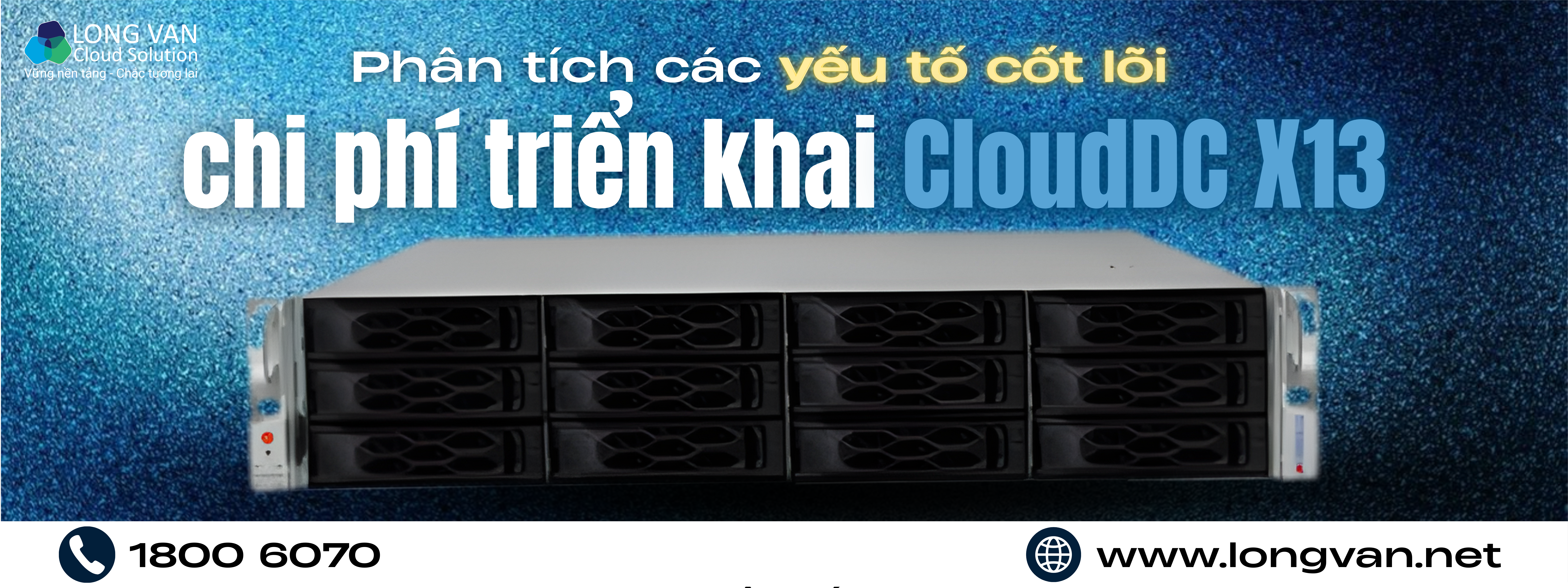 Phân tích chi phí triển khai CloudDC X13: Các yếu tố cốt lõi