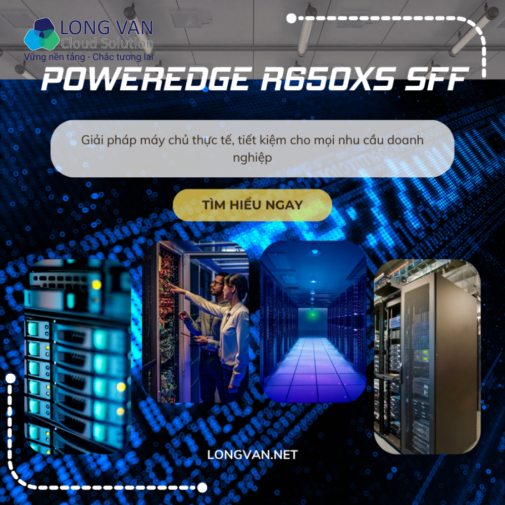 Giá Dell PowerEdge R650xs – Giải pháp máy chủ thực tế, tiết kiệm cho doanh nghiệp