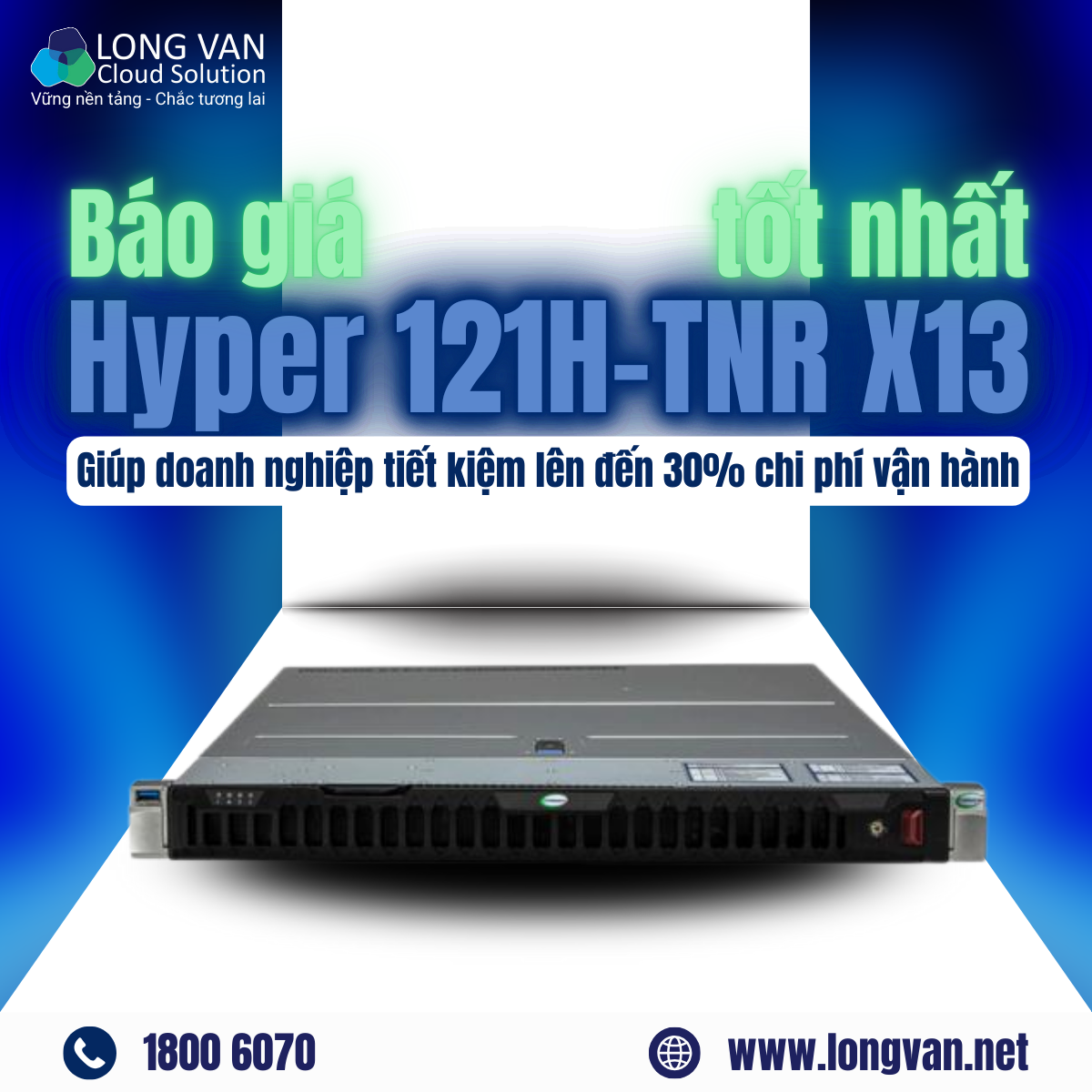 Báo giá Hyper 121H-TNR X13 tốt nhất tại Long Vân: Giúp doanh nghiệp tiết kiệm lên đến 30% chi phí vận hành
