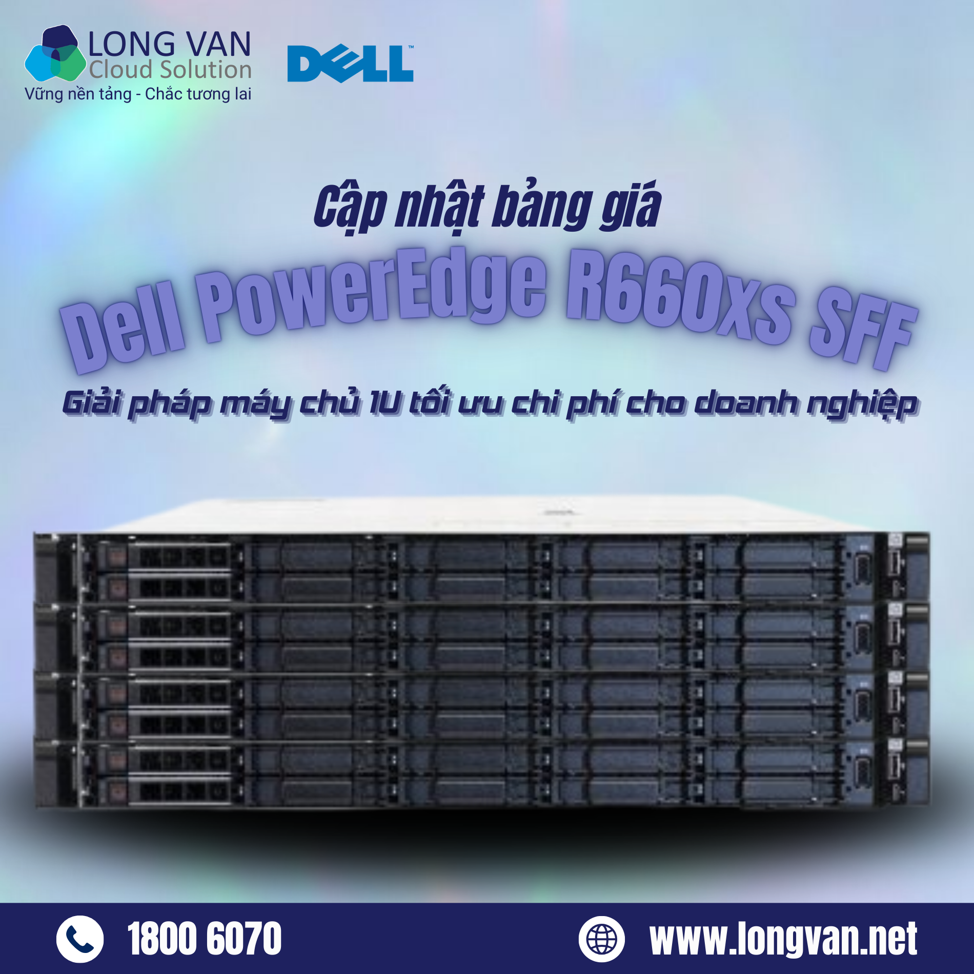 Cập nhật bảng giá Dell PowerEdge R660xs SFF: Giải pháp máy chủ 1U tối ưu chi phí cho doanh nghiệp