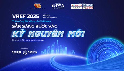 Sắp Diễn Ra VREF 2025: Thị Trường Bất động Sản Việt Nam Sẵn Sàng Bước Vào Kỷ Nguyên Mới
